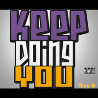 Keep Doing You