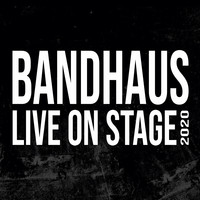 Bandhaus (Live on Stage 2020)