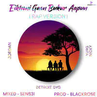 Eikhoni Gaon Bukur Apun (Rap Version)