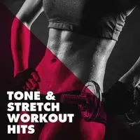 Tone & Stretch Workout Hits