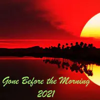 Gone Before the Morning (2021)