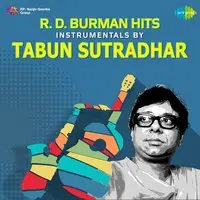 R. D. Burman Hits - Instrumentals By Tabun Sutradhar