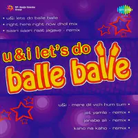 U And I - Lets Do Balle Balle