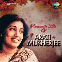 Romantic Hits of Arati Mukherjee