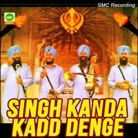 Singh Kanda Kadd Denge