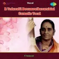 R Vedavalli Devamruthavarshini Carnatic Vocal