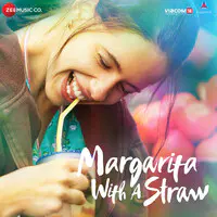 Margarita With A Straw (Original Motion Picture Soundtrack)