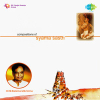 Compositions Of Syama Sastri (vocal) Vol 1