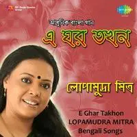 E Ghar Takhon - Lopamudra Mitra