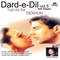 Dard- E- Dil- Vol- 5- Tujhko Na Dekhun To- With Shayari