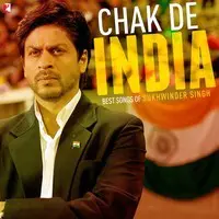 Chak De India - Best Songs Of Sukhwinder Singh