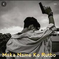 Maka Name Ko Rutbo