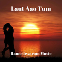 Laut Aao Tum