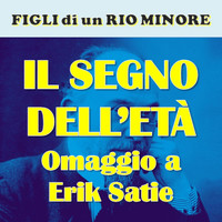 Il segno dell'età (omaggio a Erik Satie)