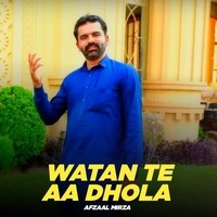 Watan Te Aa Dhola