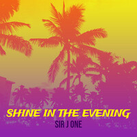 Shine in the Evening