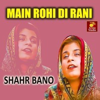 Main Rohi Di Rani