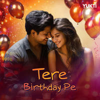 Tere Birthday Pe