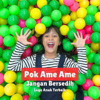 Pok Ame Ame Jangan Bersedih