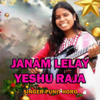 Janam Lelay Yeshu Raja