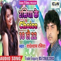 Rasiya Ke Choice 18 Se 22