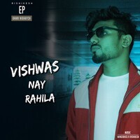Vishwas Nay Rahila