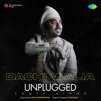 Dachi Walia Unplugged