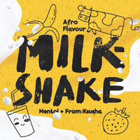 Milkshake (Afro Flavour)