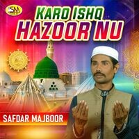 Karo Ishq Hazoor Nu