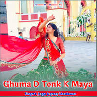 Ghuma D Tonk K Maya