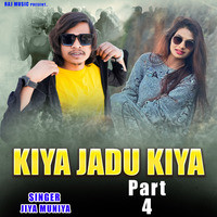 Kiya Jadu Kiya Part 4