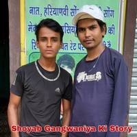 Shoyab Gangwaniya Ki Story