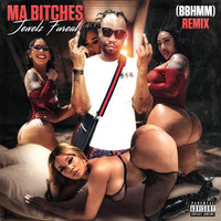 Ma Bitches (Bbhmm) [Remix]