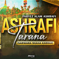 Ashrafi Tarana Sarwara Shaha Karima