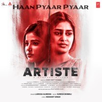 Haan Pyaar Pyaar (From "Artiste")