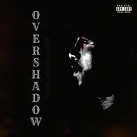 OVERSHADOW : THE MIXTAPE