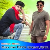 Miss you Deva Gurjar Kota