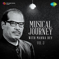 Musical Journey With Manna Dey,Vol. 3