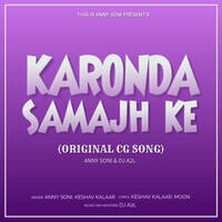 Karonda Samajh Ke (Original Cg Song)