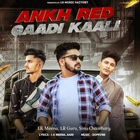 Ankh Red Gaadi Kaali