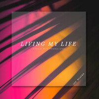 Living My Life (Original Score)