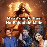 Maa Tum Jo Basi Ho Pahadoin Mein (Devotional Maa Bhavani Album)