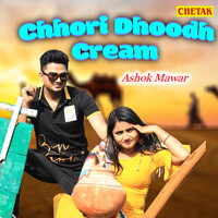 Chhori Dhoodh Cream