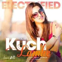 Kuch Lamhe Electrified