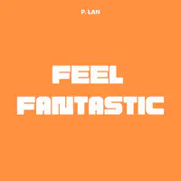 Feel Fantastic