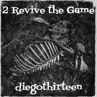 2 Revive the Game