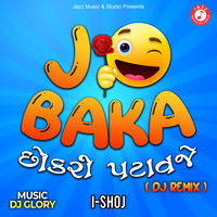 Jo Baka Chhokari Patavje (DJ Remix)