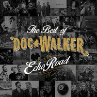 Echo Road (the Best of Doc Walker)