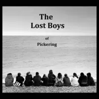The Lost Boys of Pickering