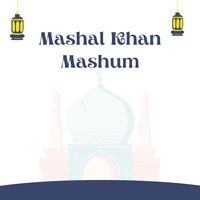 Mashal Khan Mashum Naat